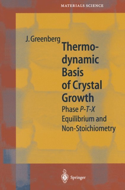 Jacob Greenberg - Thermodynamic Basis of Crystal Growth, E-bok