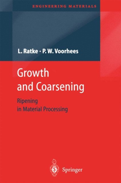 Peter W. Voorhees, Lorenz Ratke - Growth and Coarsening, E-bok