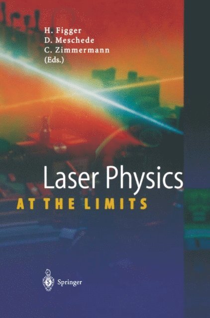 Claus Zimmermann, Dieter Meschede, Hartmut Figger - Laser Physics at the Limits, E-bok