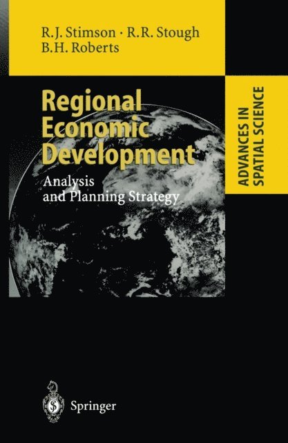Brian H. Roberts, Roger R. Stough, Robert J. Stimson - Regional Economic Development, E-bok