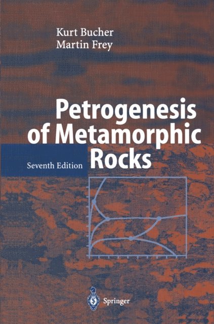 M. Frey, K. Bucher - Petrogenesis of Metamorphic Rocks, E-bok