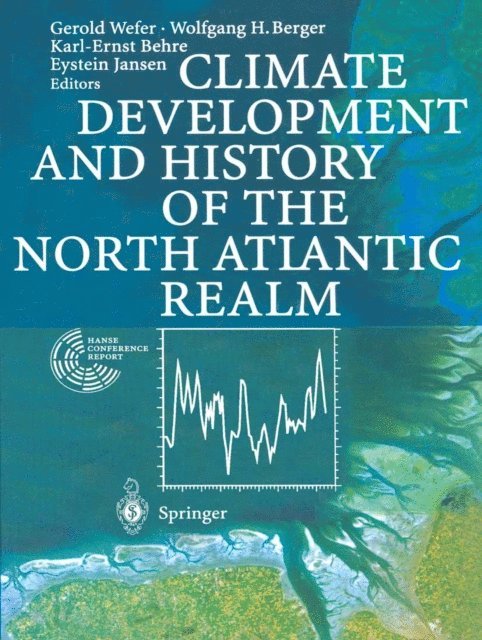 Eystein Jansen, Karl-Ernst Behre, Wolfgang H. Berger, Gerold Wefer - Climate Development and History of the North Atlantic Realm, E-bok