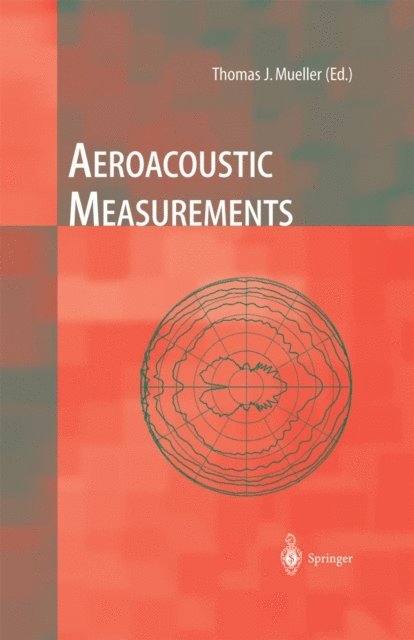 Thomas J. Mueller - Aeroacoustic Measurements, E-bok