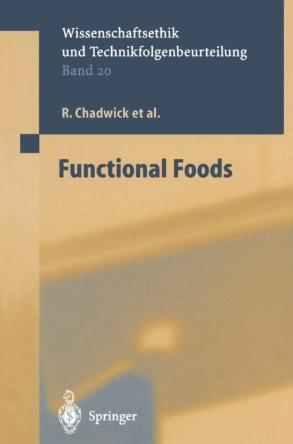 A. von Wright, D. Schroder, G. Rechkemmer, A. Palou, C. Midden, M. Liakopoulos, G. Koenen, B. Moseley, S. Henson, R. Chadwick - Functional Foods, E-bok