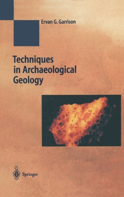Erv Garrison - Techniques in Archaeological Geology, E-bok