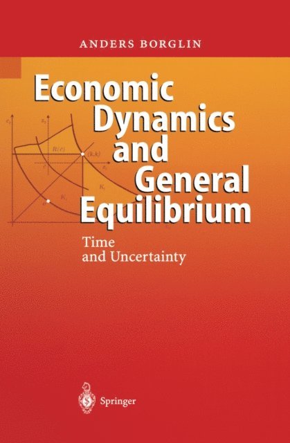 Anders Borglin - Economic Dynamics and General Equilibrium, E-bok