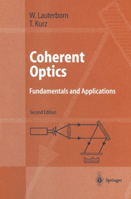 Thomas Kurz, Werner Lauterborn - Coherent Optics, E-bok
