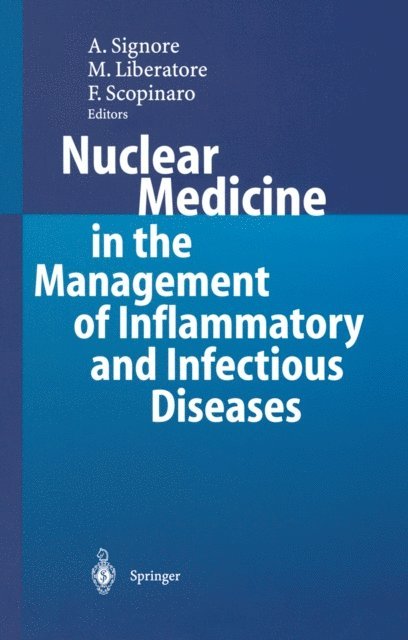 Francesco Scopinaro, Mauro Liberatore, Alberto Signore - Nuclear Medicine in the Management of Inflammatory and Infectious Diseases, E-bok