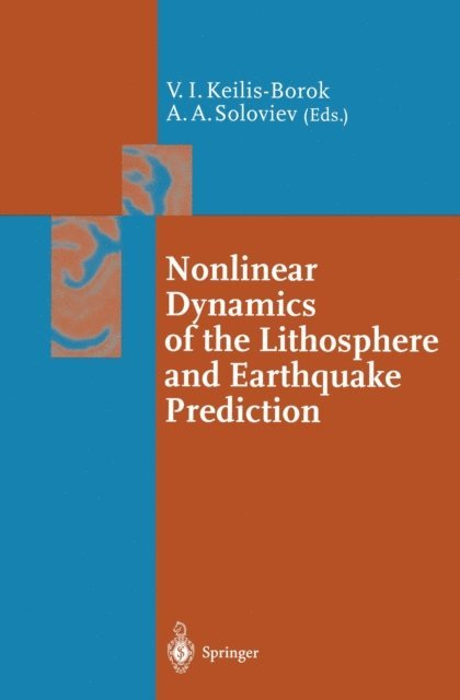 Alexandre A. Soloviev, Vladimir Keilis-Borok - Nonlinear Dynamics of the Lithosphere and Earthquake Prediction, E-bok