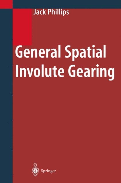 Jack Phillips - General Spatial Involute Gearing, E-bok