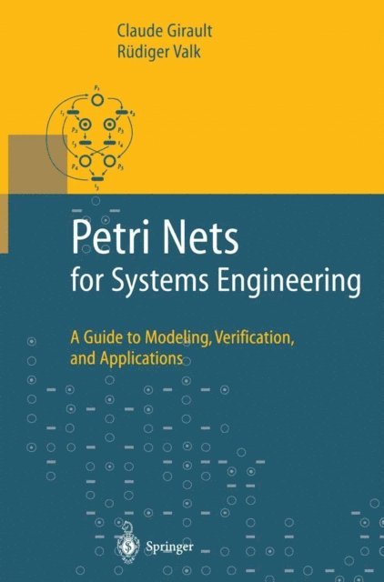 Rudiger Valk, Claude Girault - Petri Nets for Systems Engineering, E-bok
