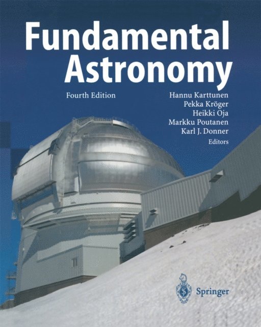 Karl Johan Donner, Markku Poutanen, Heikki Oja, Pekka Kroger, Hannu Karttunen - Fundamental Astronomy, E-bok
