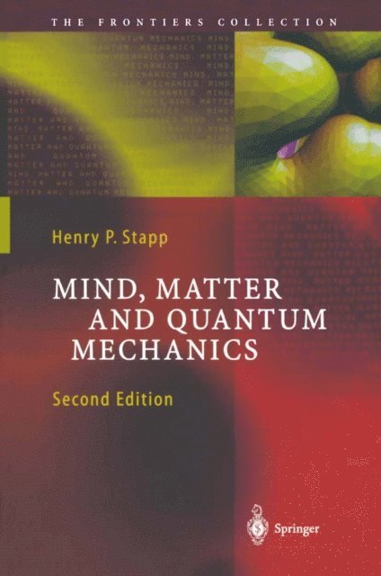 Henry P. Stapp - Mind, Matter and Quantum Mechanics, E-bok