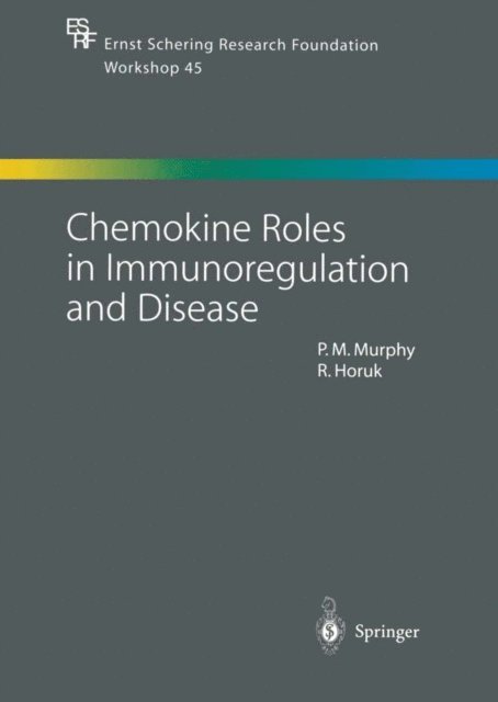 Richard Horuk, Philip M. Murphy - Chemokine Roles in Immunoregulation and Disease, E-bok