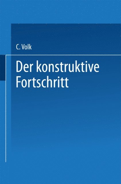 C. Volk - Der konstruktive Fortschritt, E-bok