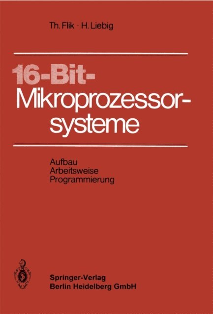 H. Liebig, T. Flik - 16- Bit-Mikroprozessorsysteme, E-bok