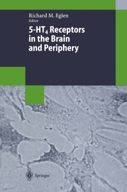 Richard M. Eglen - 5-HT4 Receptors in the Brain and Periphery, E-bok