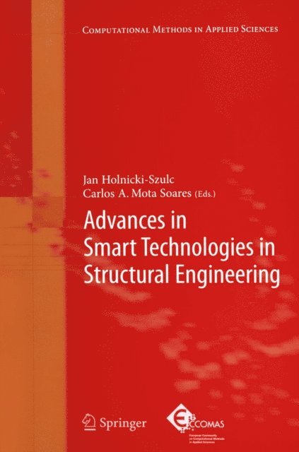 C. A. Mota Soares, Jan Holnicki-Szulc - Advances in Smart Technologies in Structural Engineering, E-bok