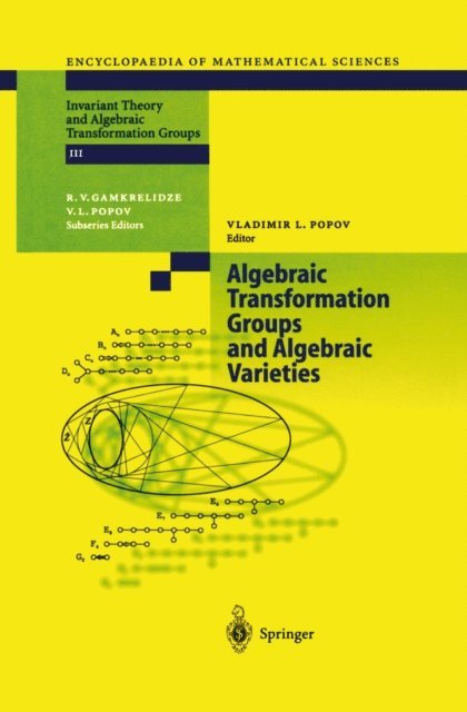 Vladimir Leonidovich Popov - Algebraic Transformation Groups and Algebraic Varieties, E-bok