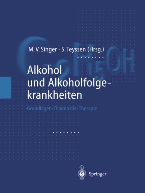 Stephan Teyssen, Manfred V. Singer - Alkohol und Alkoholfolgekrankheiten, E-bok