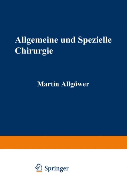 Martin Allgower - Allgemeine und spezielle Chirurgie, E-bok
