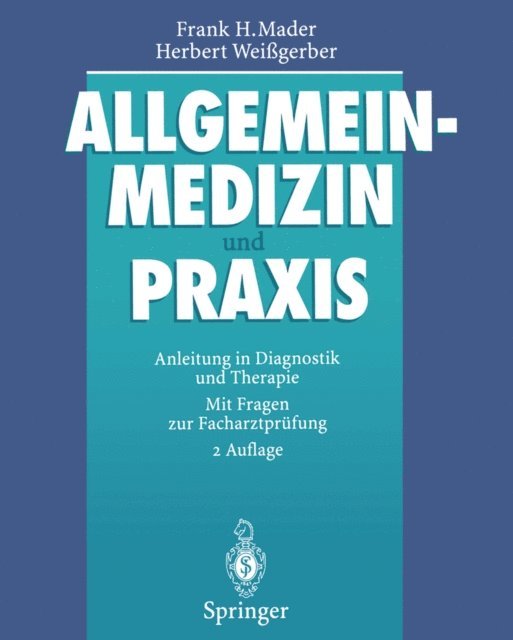 Herbert Weigerber, Frank H. Mader - Allgemeinmedizin und Praxis, E-bok