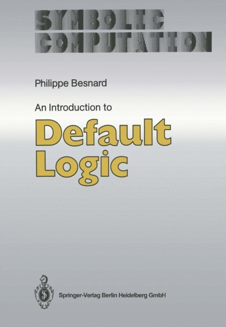 Philippe Besnard - Introduction to Default Logic, E-bok