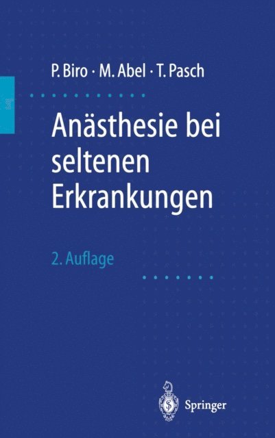 Thomas Pasch, Manfred Abel, Peter Biro - Anästhesie bei seltenen Erkrankungen, E-bok