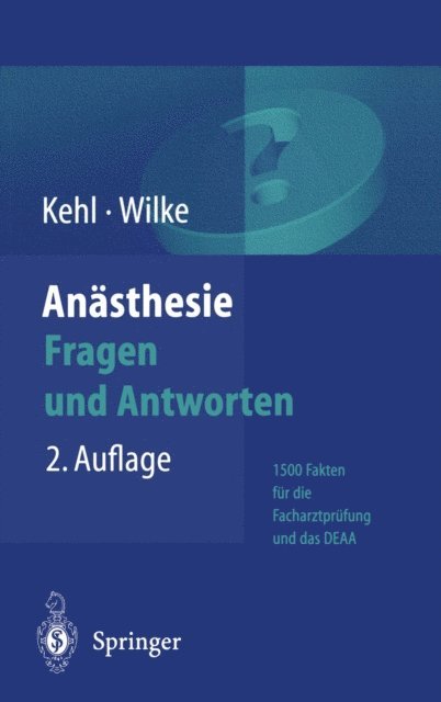 Hans-Joachim Wilke, Franz Kehl - Anästhesie: Fragen und Antworten, E-bok