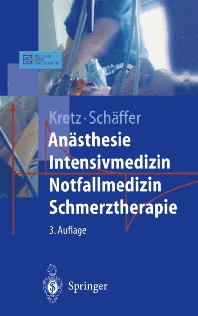 Jurgen Schaffer, Franz-Josef Kretz - Anästhesie Intensivmedizin Notfallmedizin Schmerztherapie, E-bok