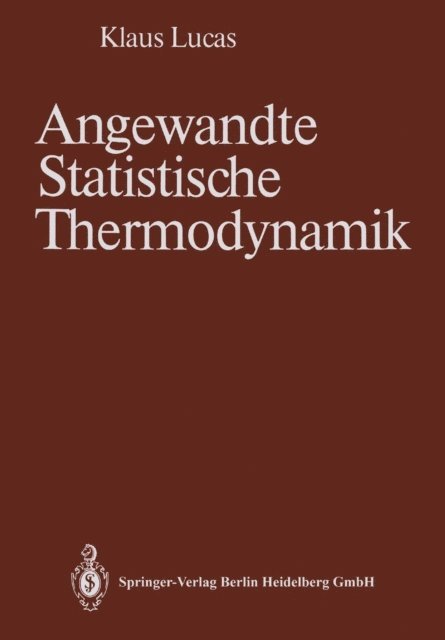 Klaus Lucas - Angewandte Statistische Thermodynamik, E-bok