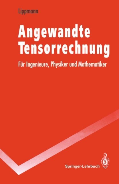 Horst Lippmann - Angewandte Tensorrechnung, E-bok