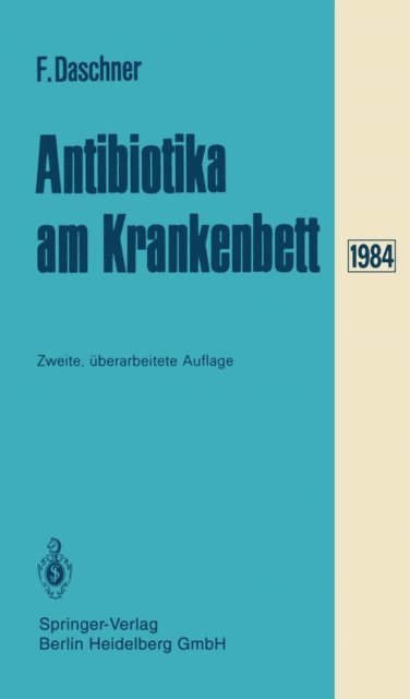 F. Daschner - Antibiotika am Krankenbett, E-bok