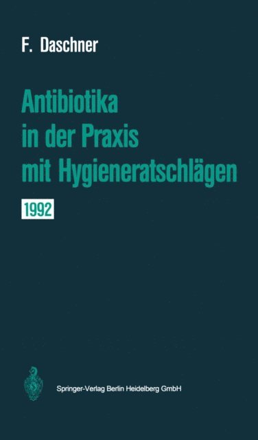 Franz Daschner - Antibiotika in der Praxis mit Hygieneratschlägen, E-bok