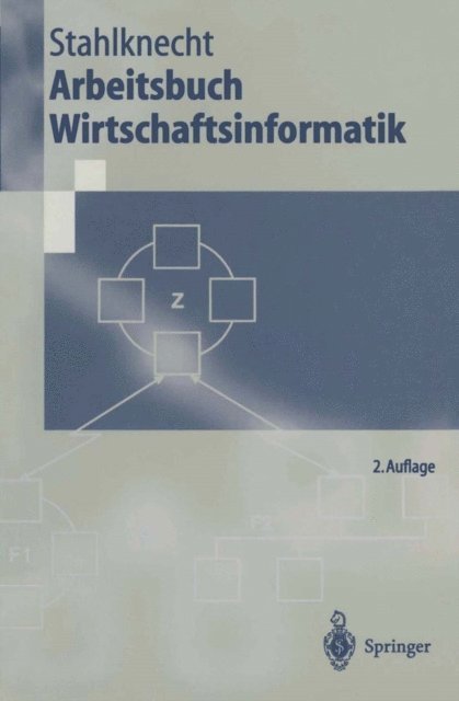 Peter Stahlknecht - Arbeitsbuch Wirtschaftsinformatik, E-bok
