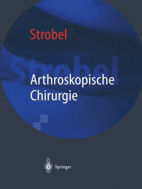 Michael Strobel - Arthroskopische Chirurgie, E-bok