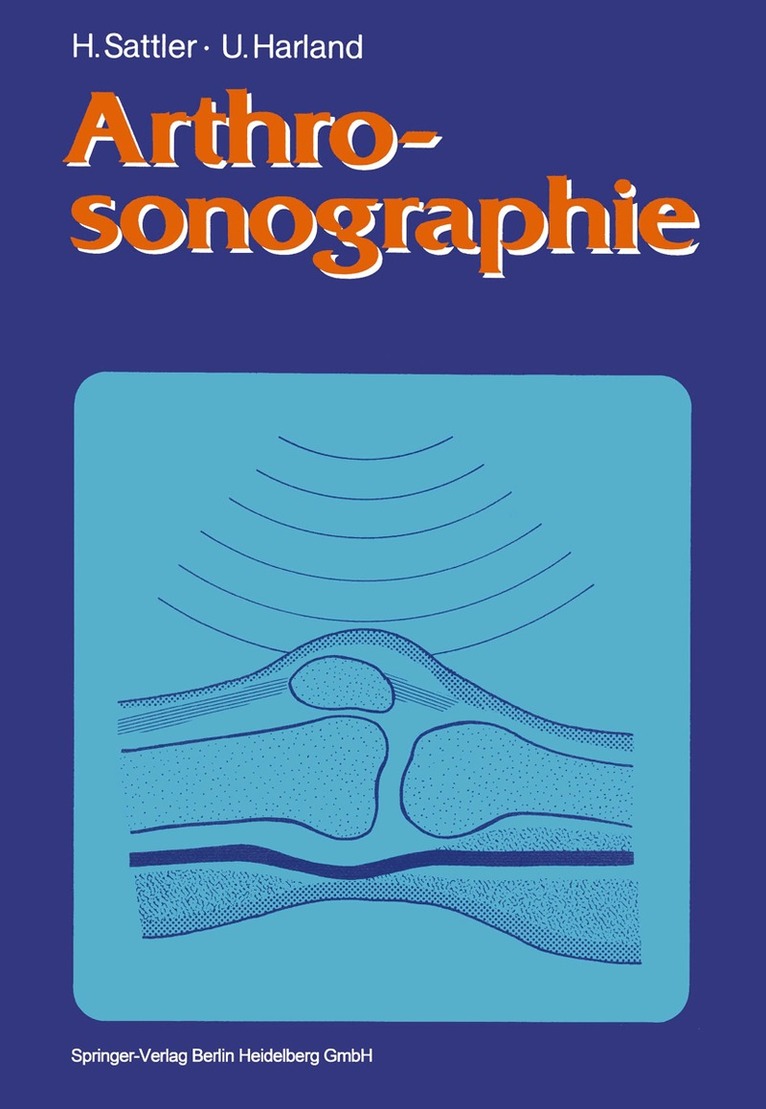 Horst Sattler, Ulrich Harland - Arthrosonographie, Häftad
