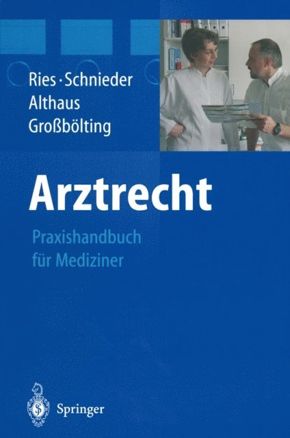 Martin Vo, Ralf Grobolting, Jurgen Althaus, Karl-Heinz Schnieder, Hans-Peter Ries - Arztrecht, E-bok