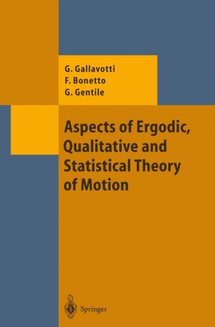 Guido Gentile, Federico Bonetto, Giovanni Gallavotti - Aspects of Ergodic, Qualitative and Statistical Theory of Motion, E-bok