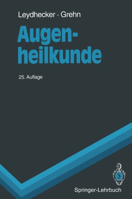 Franz Grehn, Wolfgang Leydhecker - Augenheilkunde, E-bok