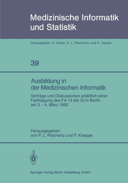 P. Koeppe, P. L. Reichertz - Ausbildung in der Medizinischen Informatik, E-bok