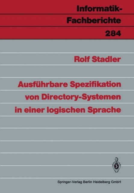 Rolf Stadler - Ausführbare Spezifikation von Directory-Systemen in einer logischen Sprache, E-bok