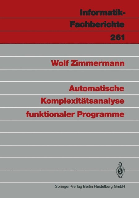 Wolf Zimmermann - Automatische Komplexitätsanalyse funktionaler Programme, E-bok