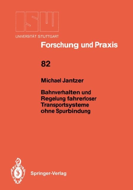 Michael Jantzer - Bahnverhalten und Regelung fahrerloser Transportsysteme ohne Spurbindung, E-bok