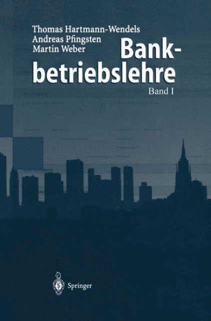 Martin Weber, Andreas Pfingsten, Thomas Hartmann-Wendels - Bankbetriebslehre, E-bok