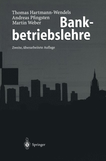 Martin Weber, Andreas Pfingsten, Thomas Hartmann-Wendels - Bankbetriebslehre, E-bok