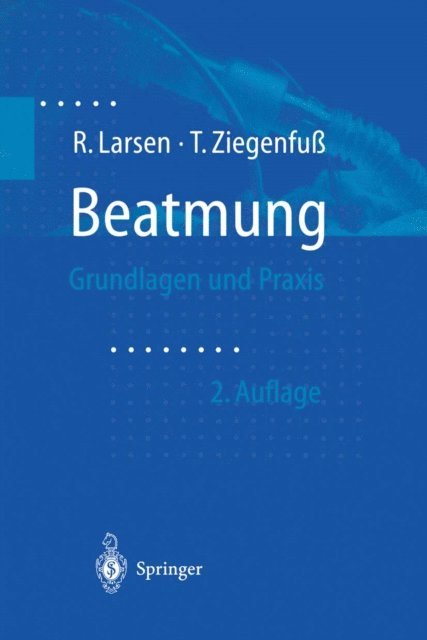 Thomas Ziegenfu, Reinhard Larsen - Beatmung, E-bok