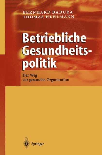 Thomas Hehlmann, Bernhard Badura - Betriebliche Gesundheitspolitik, E-bok