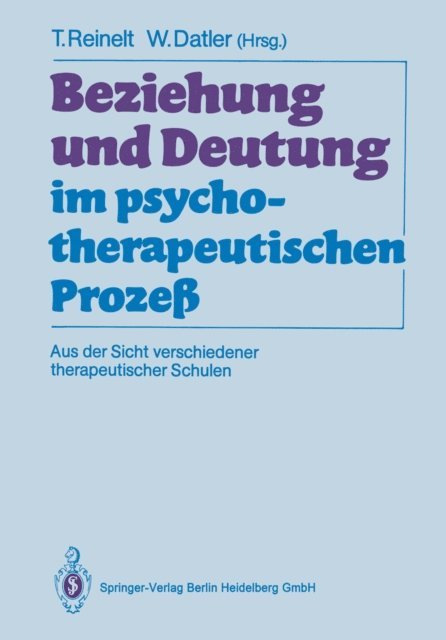 Wilfried Datler, Toni Reinelt - Beziehung und Deutung im psychotherapeutischen Prozeß, E-bok