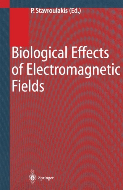 Peter Stavroulakis - Biological Effects of Electromagnetic Fields, E-bok